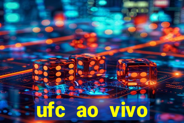 ufc ao vivo assistir online